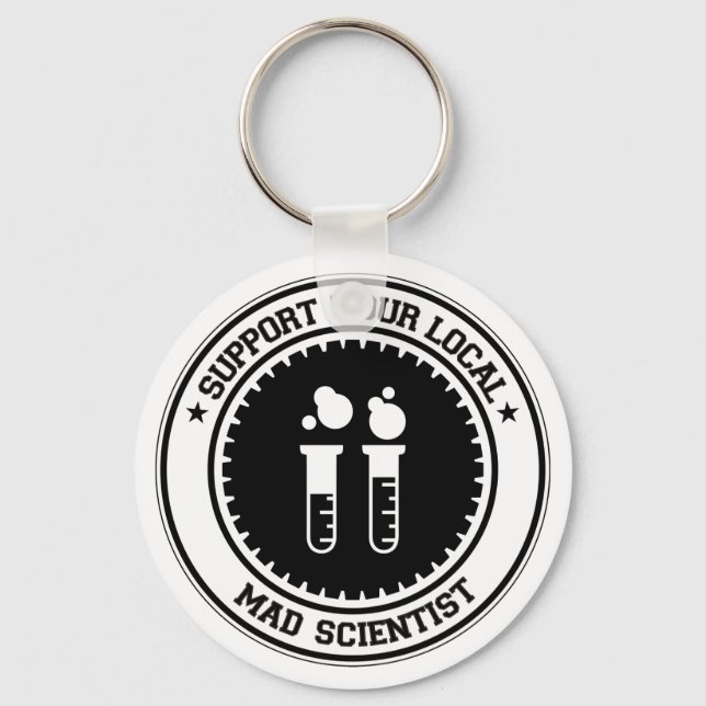 Support Your Local Mad Scientist Key Ring (Front)