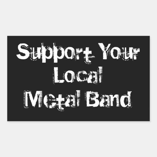 Support Your Local Metal Band Rectangular Sticker (Front)