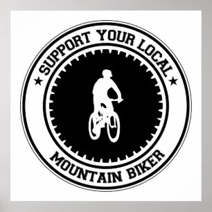 Support Your Local Mountain Biker Poster