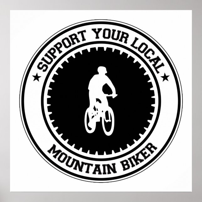 Support Your Local Mountain Biker Poster (Front)