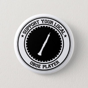 Support Your Local Oboe Player 6 Cm Round Badge