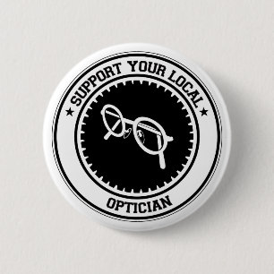 Support Your Local Optician 6 Cm Round Badge
