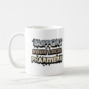 Support Your Local Pharmers Cool Future Pharmacist Coffee Mug
