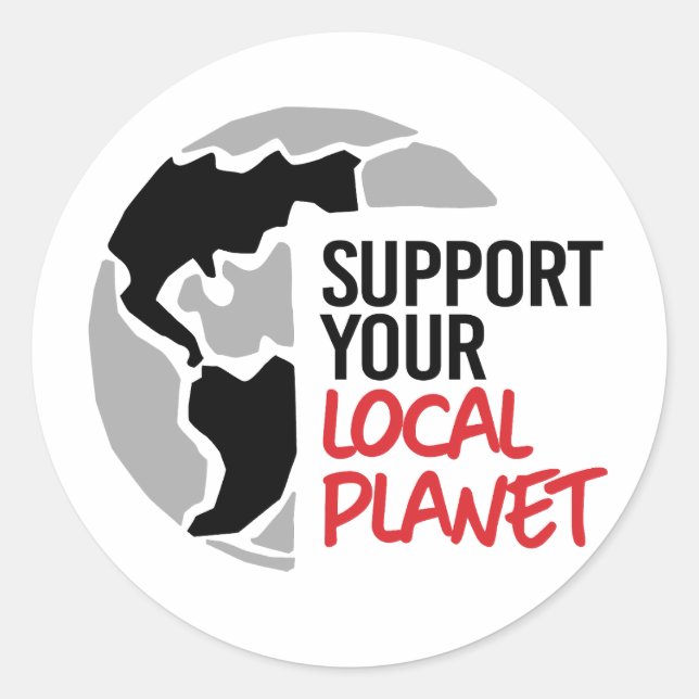 Support your local planet classic round sticker (Front)