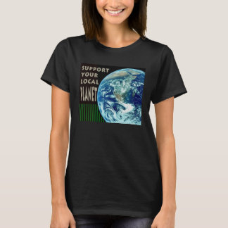 Support Your Local Planet T-shirt