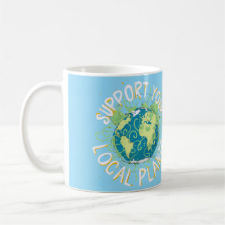 Support Your Local Plants Coffee Mug