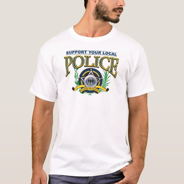 Support Your Local Police T-Shirt (Front)
