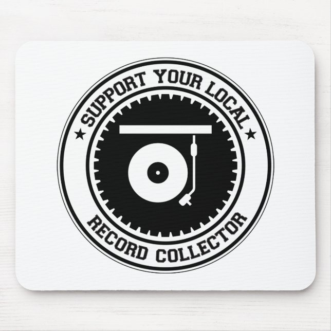 Support Your Local Record Collector Mouse Mat (Front)