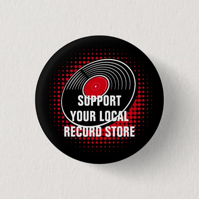 Support Your Local Record Store 3 Cm Round Badge (Front)
