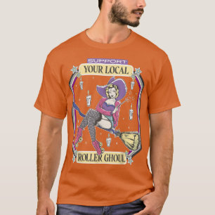 Support Your Local Roller Girl Ghoul Witch Vintage T-Shirt