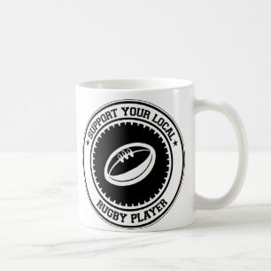 Support Your Local Rugby Player Coffee Mug