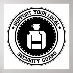 Support Your Local Security Guard Poster