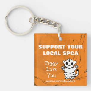 Support Your Local SPCA Tiggy Luvs You Key Ring