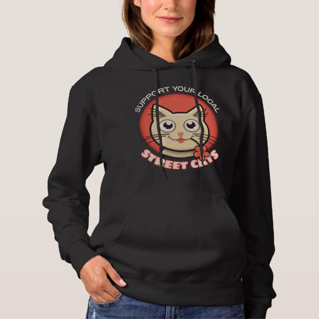 Support Your Local Street Cats Hoodie (Front)