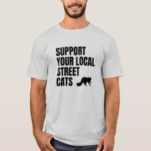 Support Your Local Street Cats Racoon Lover T-Shirt
