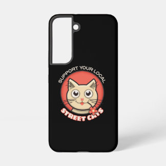Support Your Local Street Cats Samsung Galaxy Case