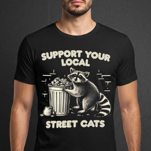 Support Your Local Street Cats T-Shirt