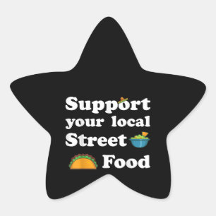Support Your Local Street Food l Mexico Taco Star Sticker