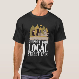 Support Your Local Street Racoon Opossum Animals T-Shirt