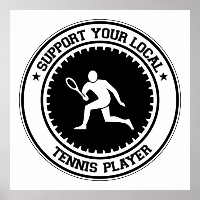 Support Your Local Tennis Player Poster (Front)