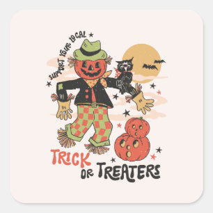 Support Your Local Trick Or Treaters – Vintage Square Sticker