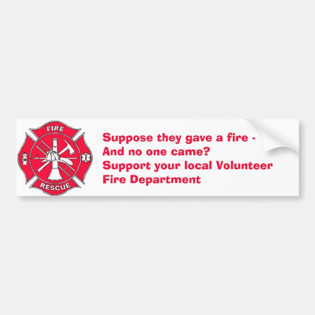 Support your local Volunteer Fire Department Bumper Sticker (Front)