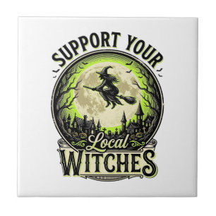 Support Your Local Witches Vintage Halloween Desig Tile