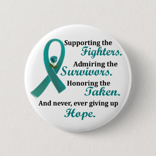 Supporting Admiring Honouring 2 OVARIAN CANCER 6 Cm Round Badge