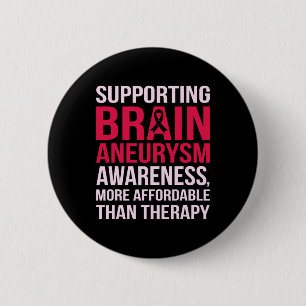 Supporting Brain Aneurysm Awareness Month Supporte 6 Cm Round Badge