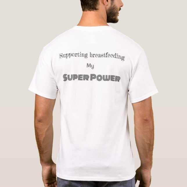Supporting Breastfeeding is My Superpower T-Shirt (Back)