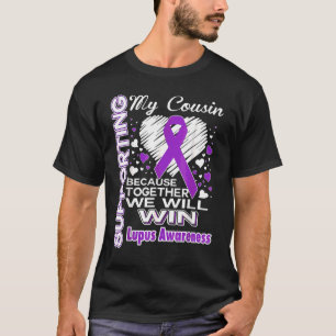 Supporting My Cousin Lupus Awareness Purple Ribbon T-Shirt