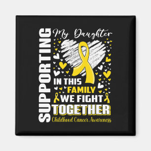 Supporting My Daughter Childhood Cancer Awareness  Magnet