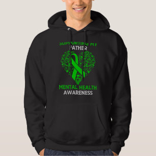 Supporting My Father Mental Health Awareness Green Hoodie