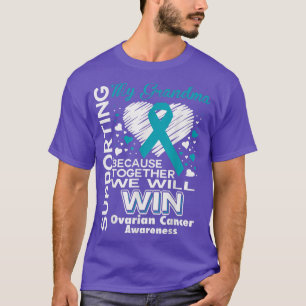 Supporting my Grandma  Ovarian Cancer Awareness T  T-Shirt