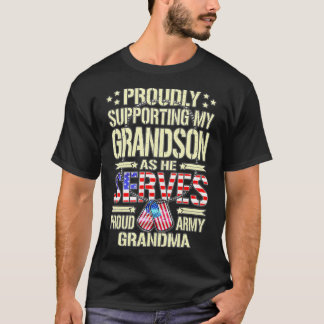 Supporting My Grandson As He Serves Proud Army Gra T-Shirt