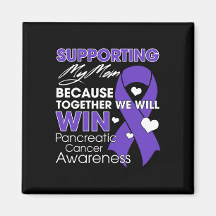 Supporting My Mum Pancreatic Cancer Awareness Supp Magnet