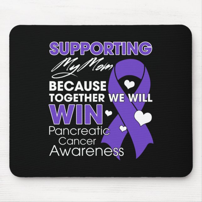 Supporting My Mum Pancreatic Cancer Awareness Supp Mouse Mat (Front)
