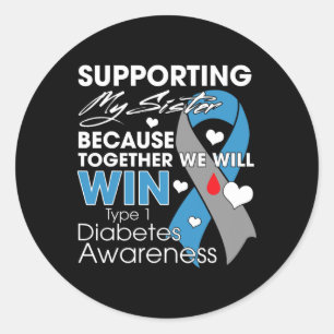 Supporting My Sister T1d Diabetic Type 1 Diabetes Classic Round Sticker