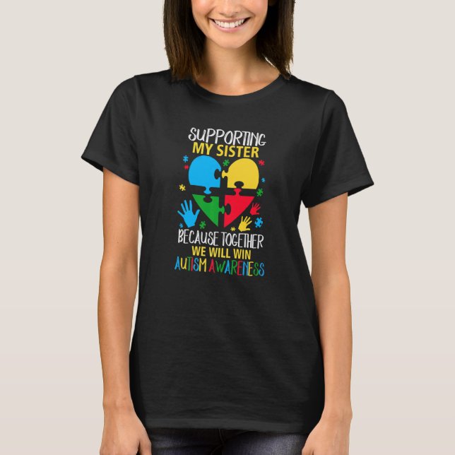 Supporting My Sister Together We Will Win Autism A T-Shirt (Front)