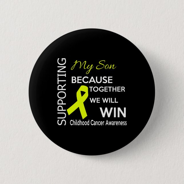 Supporting my son because together we will win  6 cm round badge (Front)