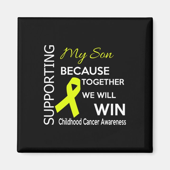 Supporting my son because together we will win  magnet (Front)