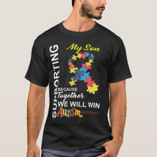 Supporting My Son We Will Win Autistic Awareness G T-Shirt