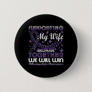 Supporting My Wife Fibromyalgia Awareness Day Husb 6 Cm Round Badge