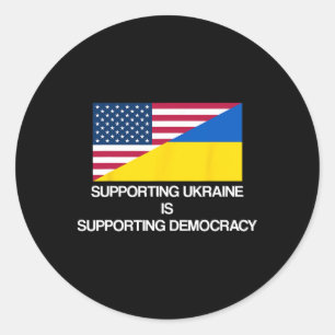 Supporting Ukraine Is Supporting Democracy Classic Round Sticker