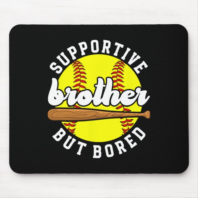 Supportive Softll Brother Of A Softll Player _1  Mouse Mat (Front)