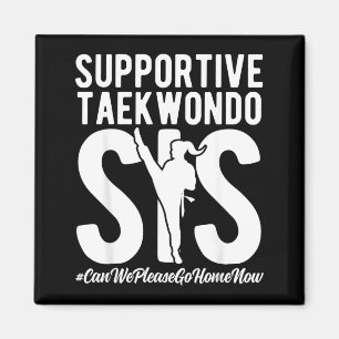 Supportive Taekwondo Sis Funny Taekwondo Sister Magnet