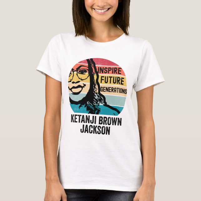 Supreme Court Justice Ketanji Brown Jackson Quote T-Shirt (Front)