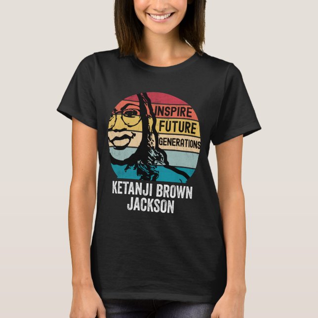 Supreme Court Justice Ketanji Brown Jackson Quote T-Shirt (Front)