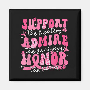 Suprt Admire Honour Breast Cancer Awareness Warrio Magnet