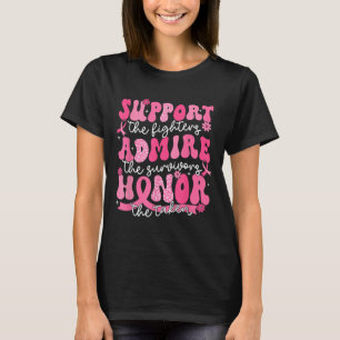 Suprt Admire Honour Breast Cancer Awareness Warrio T-Shirt